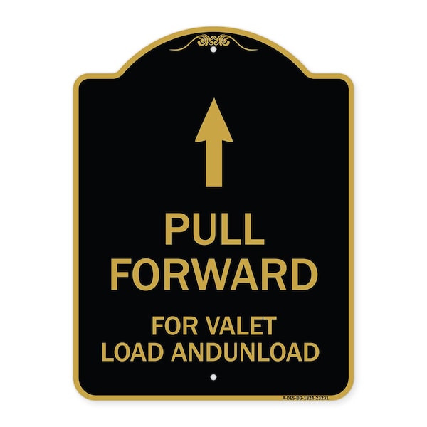 Pull Forward for Valet Load & Unload W/ Up Arrow, Black & Gold Alum Sign, 18" x 24", BG-1824-23231